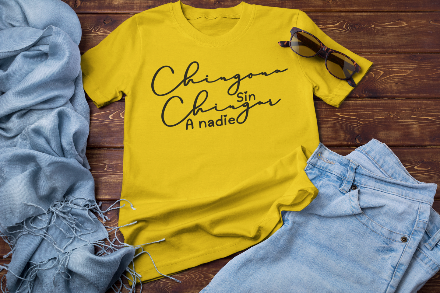 "Chingona sin Chingar a nadie" Camisa para Mujeres Poderosas #2 T-Shirt